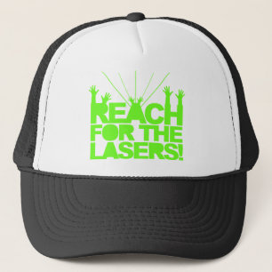 Reach For The Lasers Trucker Hat