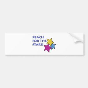 Reach for the Stars! Bumper Sticker