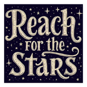Reach for the Stars Celestial Typography Art Poster