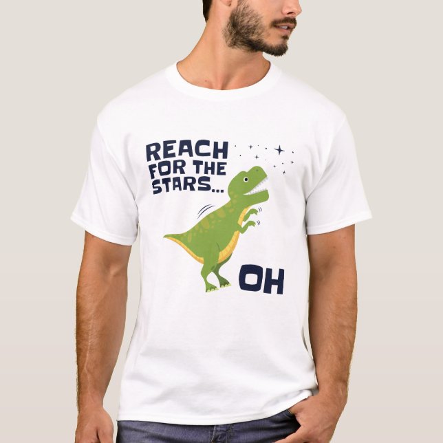 Reach for the Stars Funny T-Rex Short Arms T-Shirt (Front)