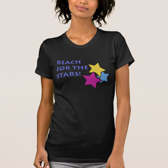Reach for the Stars T-Shirt (Front)