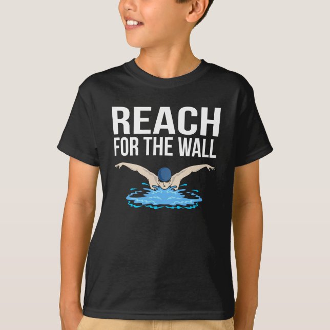 Reach for the Wall Swim a Lap Funny Swimmer meme T-Shirt (Front)