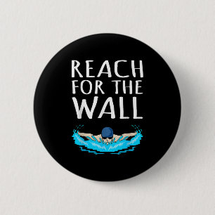 Reach For Wall Fun Swimmer Swimming Coach Men Wome 6 Cm Round Badge