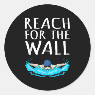 Reach For Wall Fun Swimmer Swimming Coach Men Wome Classic Round Sticker