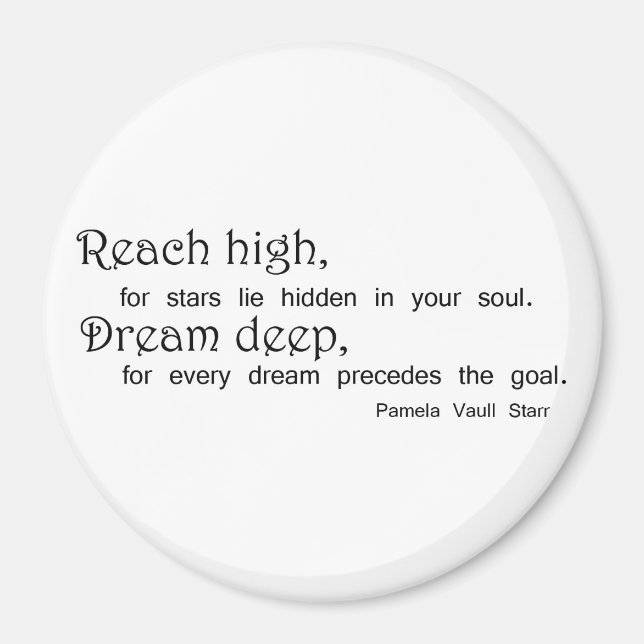 Reach high dream deep confidence quote inspiring magnet (Front)