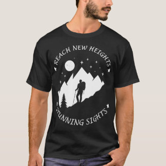 Reach new heights T-Shirt