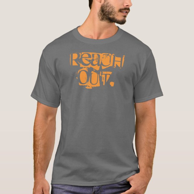 reach out. T-Shirt (Front)