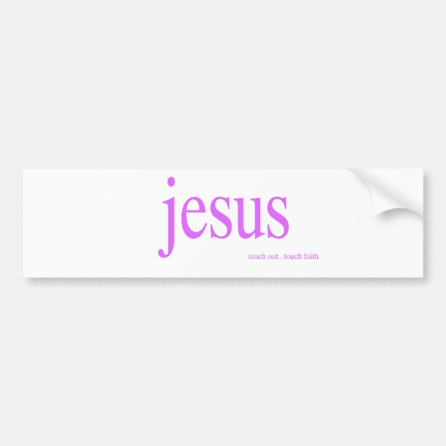 Reach Out, Touch Faith! Bumper Sticker (Front)