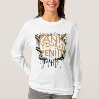 Reach Your Peak: Yank Your Zenith" T-Shirt