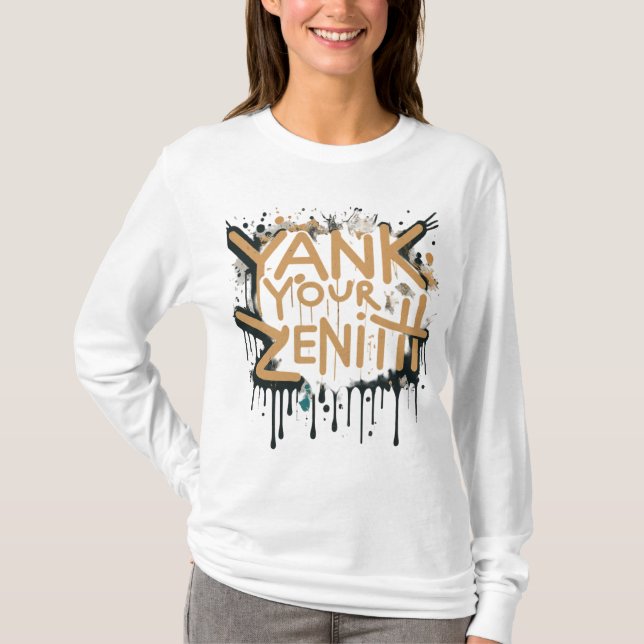 Reach Your Peak: Yank Your Zenith" T-Shirt (Front)