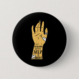 Reaching Out For Help Is Brave Mental Health Aware 6 Cm Round Badge