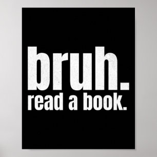 Read A Book Bruh - Funny English Teacher Reading L Poster