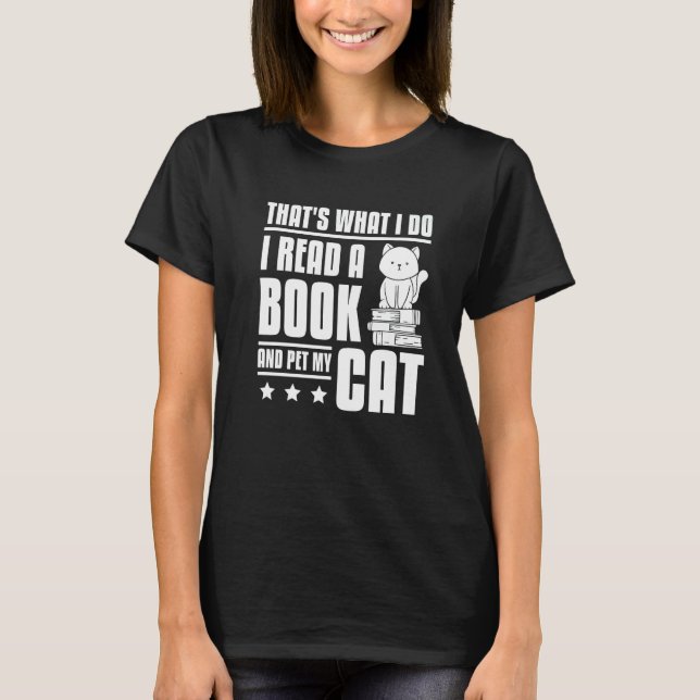 Read a book pet a cat T-Shirt (Front)