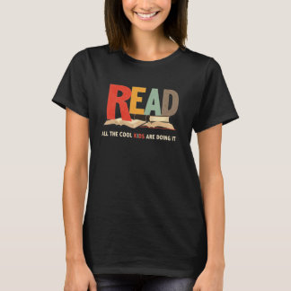 READ All the Cool Kids Are Doing It Funny Book Lov T-Shirt