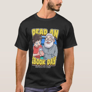 Read An eBook Day September 18th Reading Books T-Shirt