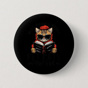 Read Banned Books Pet Cats Fight Evil Read Banned 6 Cm Round Badge