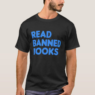 Read Banned Books School Libraries Banned Books Su T-Shirt