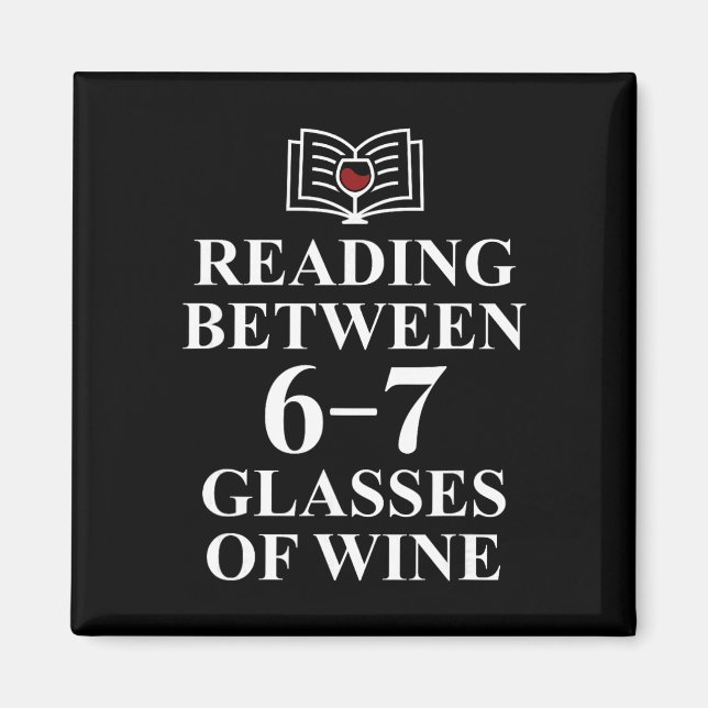 Read Between The Wines 6 7 Reading 6-7 Just One Mo Magnet (Front)
