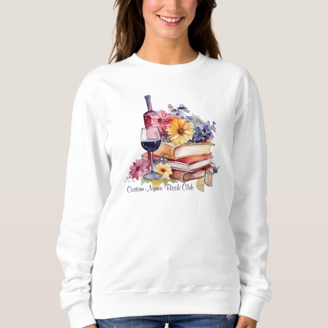 Read Between the Wines, Custom Book Club Sweatshirt (Front)