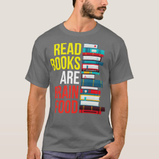Read Books Are Brain Food T-Shirt