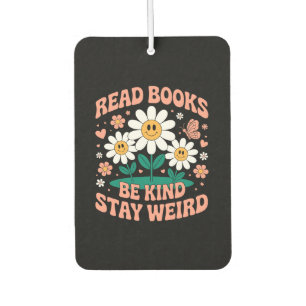 Read Books, Be Kind, Stay Weird – Cute Floral Car Air Freshener