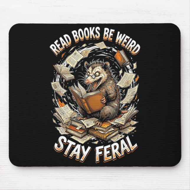 Read books be weird stay feral funny opossum mouse pad (Front)