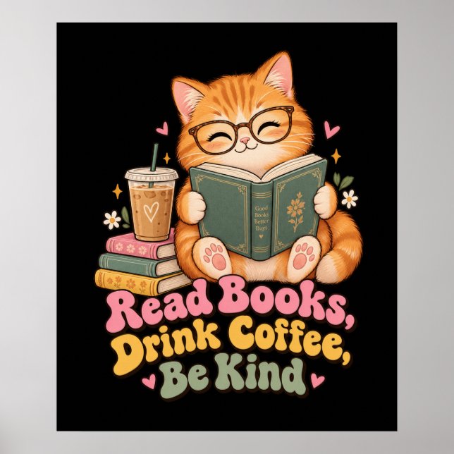  Read Books Drink Coffee Be Kind Flat Poster (Front)