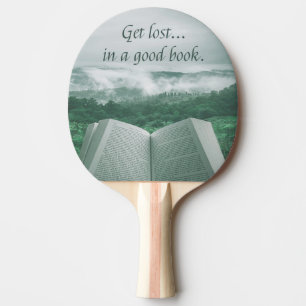 Read Books, Get Lost in a Good Book Ping Pong Paddle
