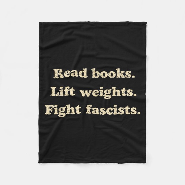 Read books lift weights fight fascists funny fleece blanket (Front)