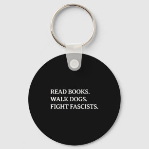 Read Books Walk Dogs Fight Fascists - Reading Book Key Ring