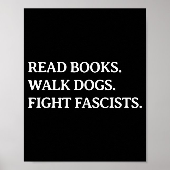 Read Books Walk Dogs Fight Fascists - Reading Book Poster (Front)