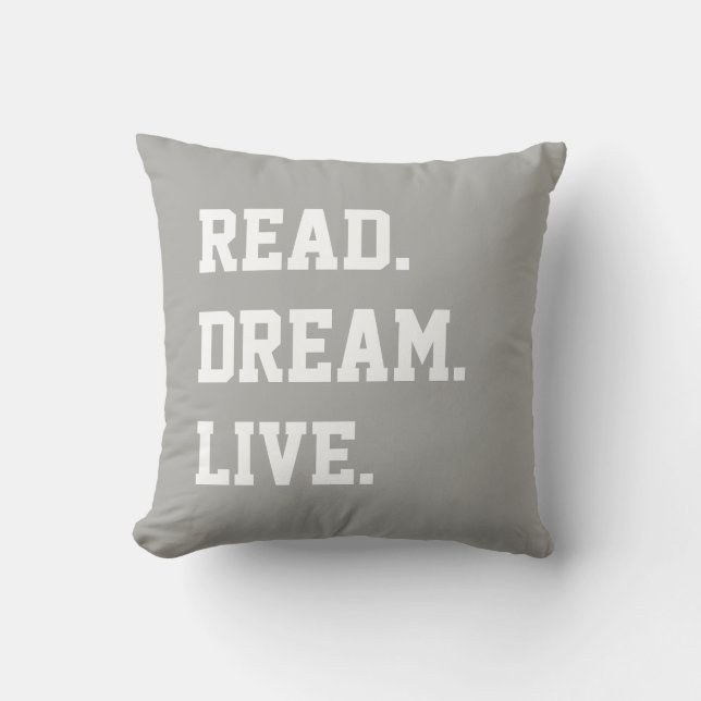 Read Dream Live. Grey White Text. Chevron Back Cushion (Front)