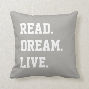 Read Dream Live. Grey White Text. Chevron Back Cushion