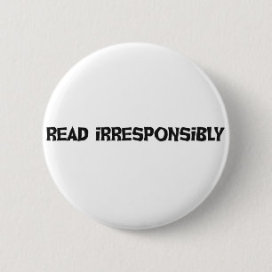 Read Irresponsibly 6 Cm Round Badge