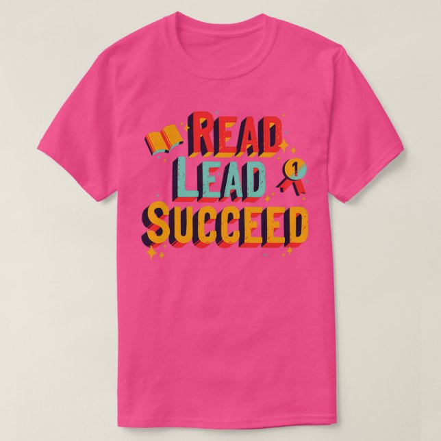READ LEAD SUCCEED T-Shirt (Design Front)