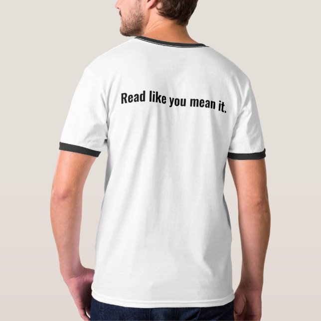 Read Like You Mean it. Vernacular Books T-Shirt (Back)