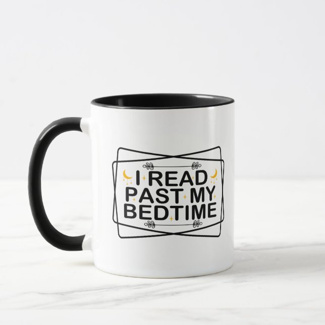 Read Lover Quote, Funny I Read Past My Bedtime Mug (Left)