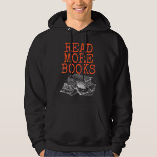 Read More Books Book And Bookaholic Hoodie