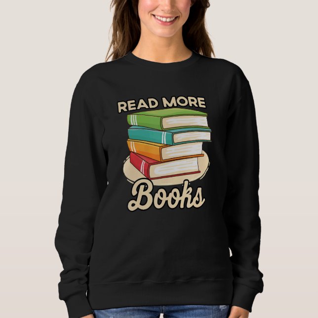 Read More Books Case National Read A Book Day Sweatshirt (Front)