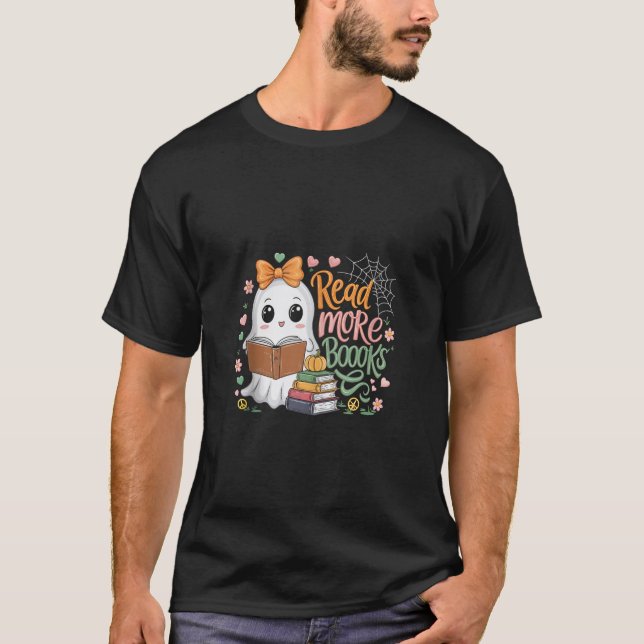 Read More Booooks Ghost Book Lover Cute Librarian  T-Shirt (Front)