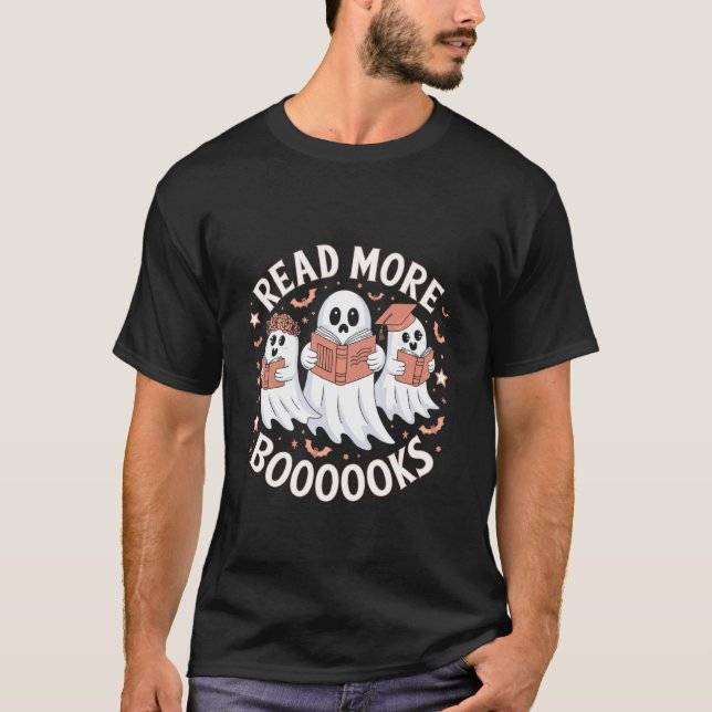 Read More Booooooks Ghost Halloween Spooky Book Lo T-Shirt (Front)