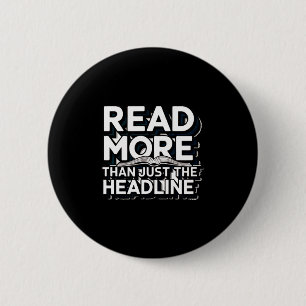 Read More Than Just The Headline Funny Quote Sloga 6 Cm Round Badge