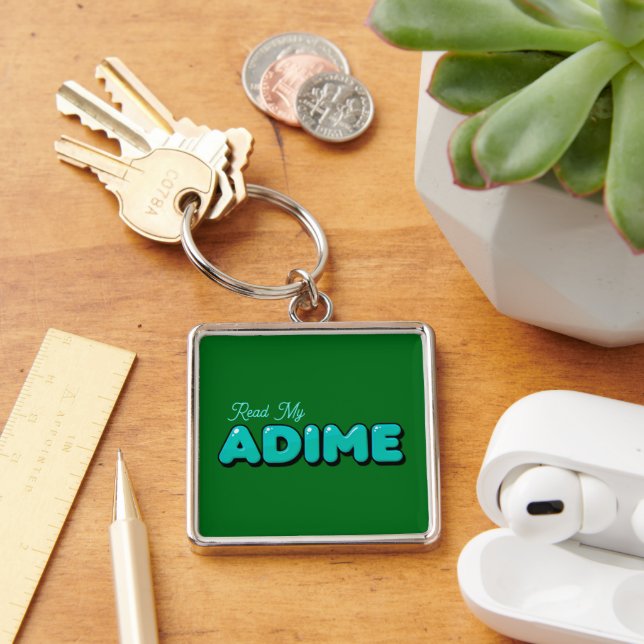 "Read My ADIME" Green Keychain (Desk)
