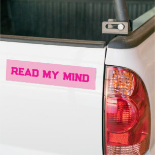 READ MY MIND BUMPER STICKER