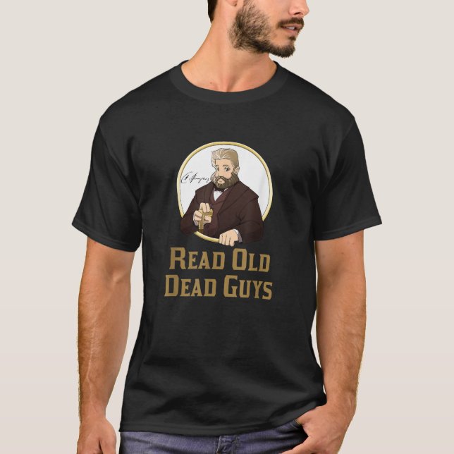 Read Old Dead Guys funny C H Spurgeon bookworm T-Shirt (Front)