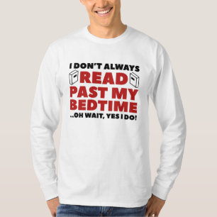 Read Past My Bedtime T-Shirt