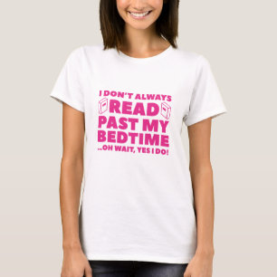 Read Past My Bedtime T-Shirt