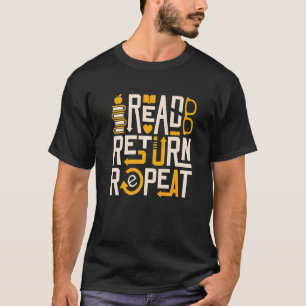 Read Return Repeat Librarian Readers Bookworm T-Shirt