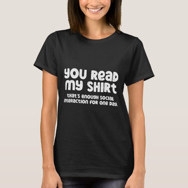 Read Shirt Funny Sarcastic Introvert Humour Quote  (Front)
