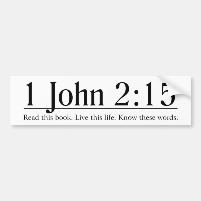 Read the Bible 1 John 2:15 Bumper Sticker (Front)